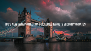 Image of London highlighting the new ICO data protection guidelines blog